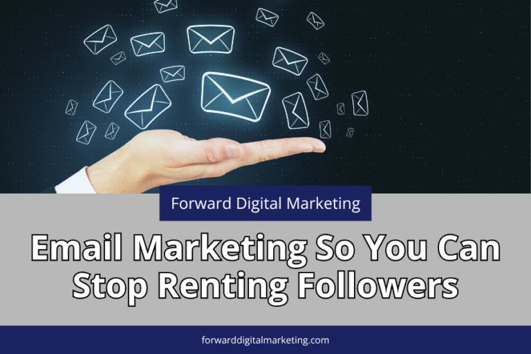 Your social media following doesn't belong to you — but your email list does. Infographic from Forward Digital Marketing.